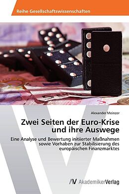 Kartonierter Einband Zwei Seiten der Euro-Krise und ihre Auswege von Alexander Meinzer
