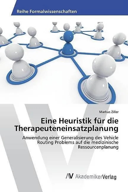 Eine Heuristik für die Therapeuteneinsatzplanung
