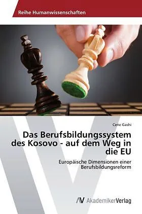 Das Berufsbildungssystem des Kosovo - auf dem Weg in die EU