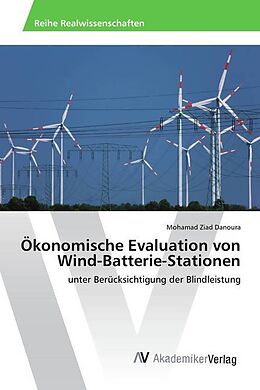Kartonierter Einband Ökonomische Evaluation von Wind-Batterie-Stationen von Mohamad Ziad Danoura