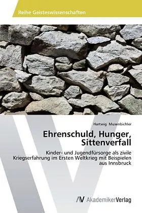 Ehrenschuld, Hunger, Sittenverfall