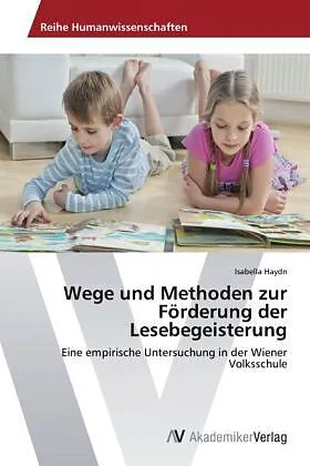 Wege und Methoden zur Förderung der Lesebegeisterung