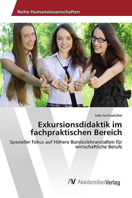 Exkursionsdidaktik im fachpraktischen Bereich
