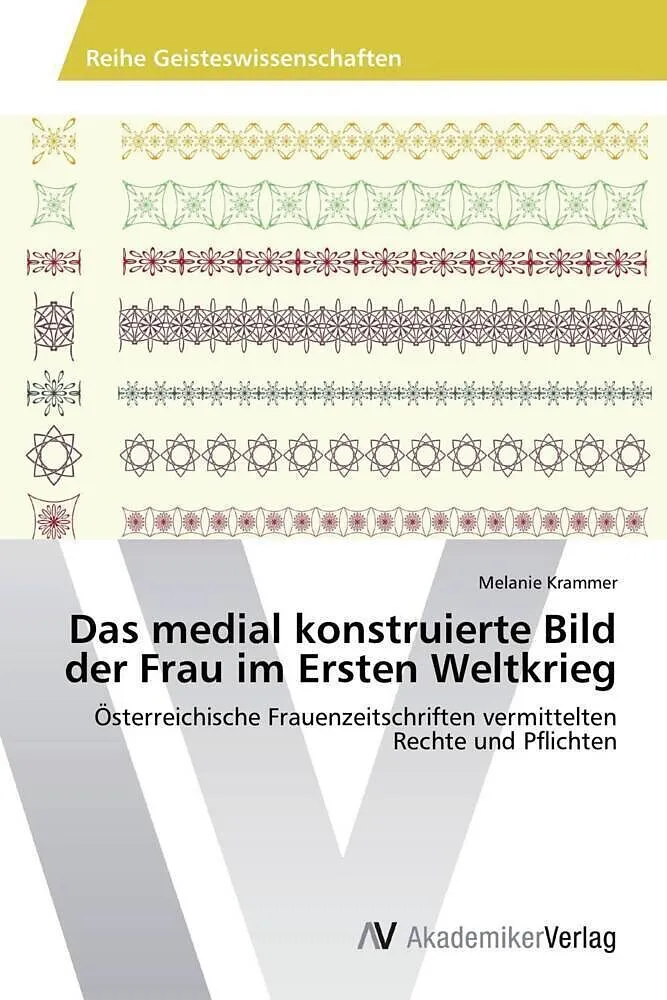 Das medial konstruierte Bild der Frau im Ersten Weltkrieg