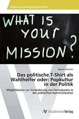 Das politische T-Shirt als Wahlhelfer oder: Popkultur in der Politik