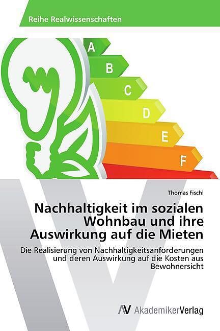 Nachhaltigkeit im sozialen Wohnbau und ihre Auswirkung auf die Mieten