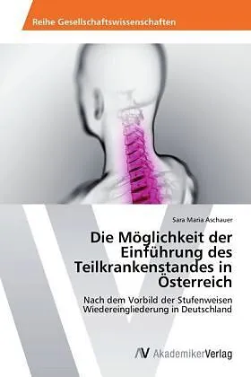Die Möglichkeit der Einführung des Teilkrankenstandes in Österreich