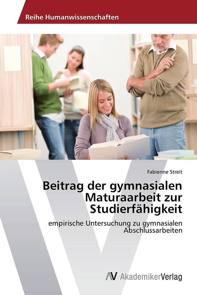 Beitrag der gymnasialen Maturaarbeit zur Studierfähigkeit