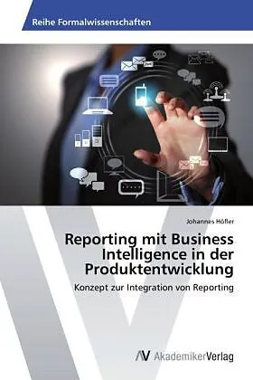 Reporting mit Business Intelligence in der Produktentwicklung