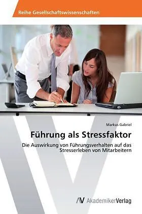 Führung als Stressfaktor