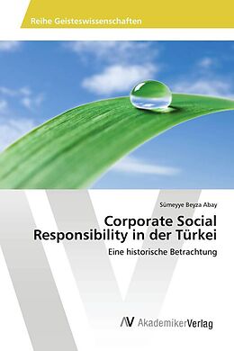 Kartonierter Einband Corporate Social Responsibility in der Türkei von Sümeyye Beyza Abay