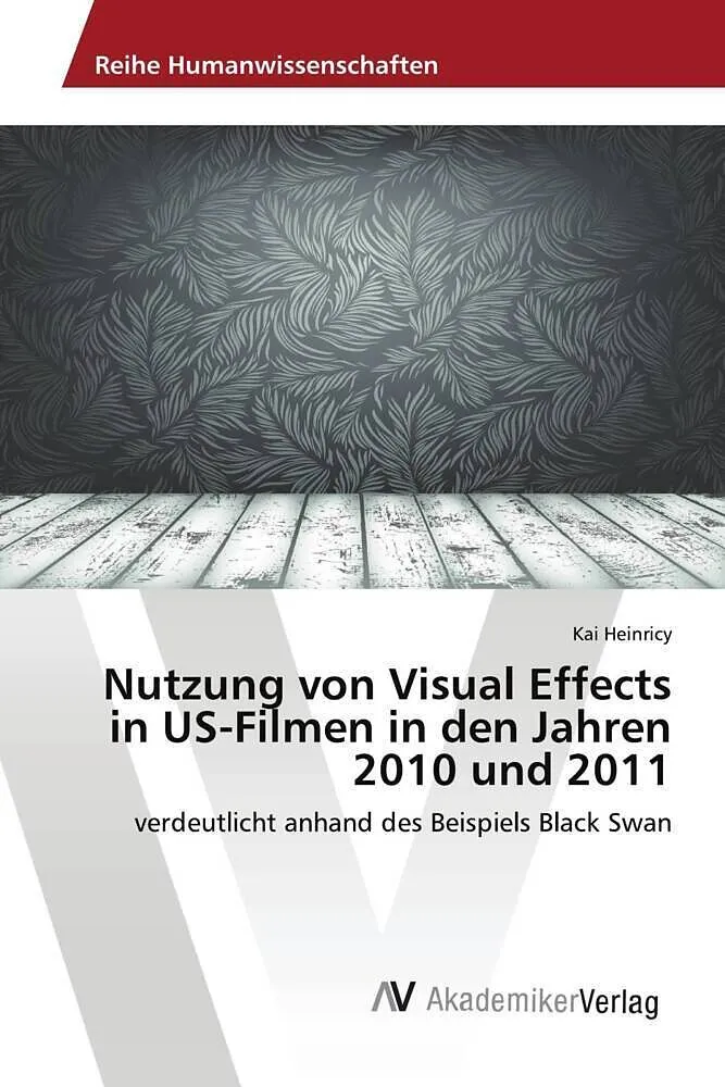 Nutzung von Visual Effects in US-Filmen in den Jahren 2010 und 2011