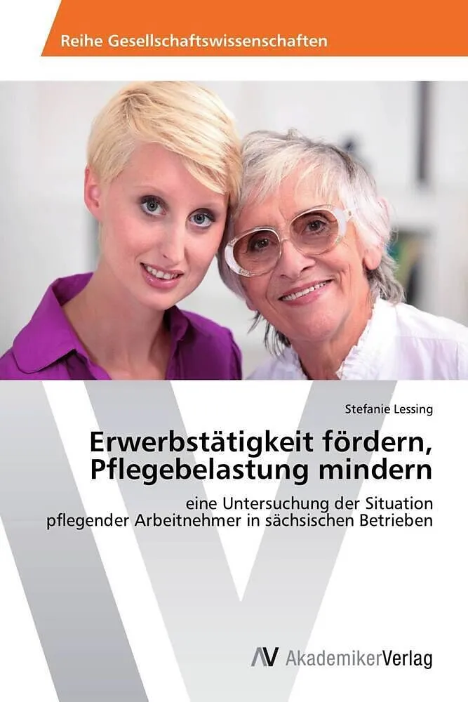 Erwerbstätigkeit fördern, Pflegebelastung mindern