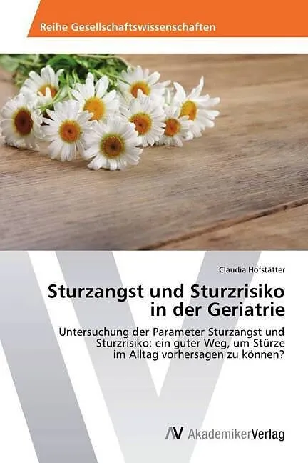 Sturzangst und Sturzrisiko in der Geriatrie