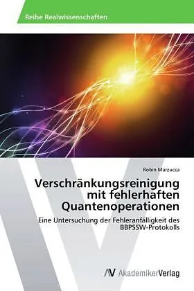 Verschränkungsreinigung mit fehlerhaften Quantenoperationen