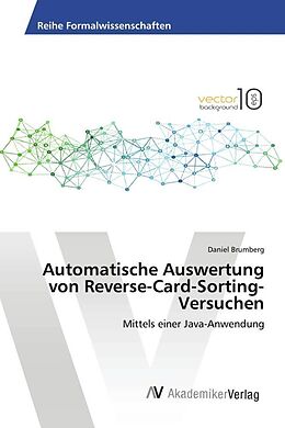 Kartonierter Einband Automatische Auswertung von Reverse-Card-Sorting-Versuchen von Daniel Brumberg