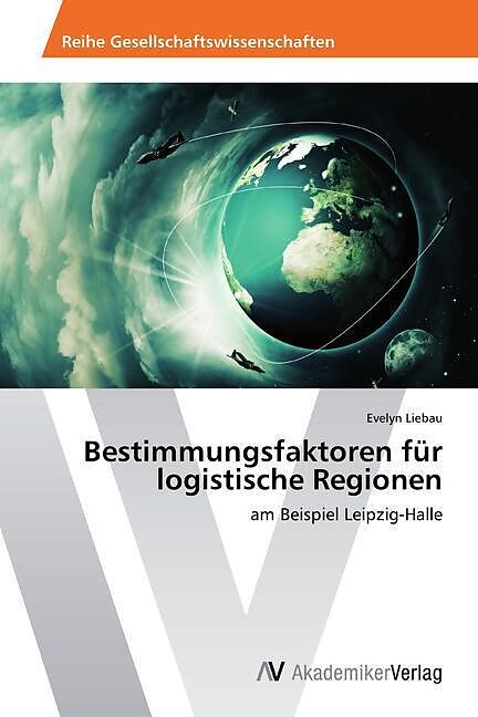 Bestimmungsfaktoren für logistische Regionen