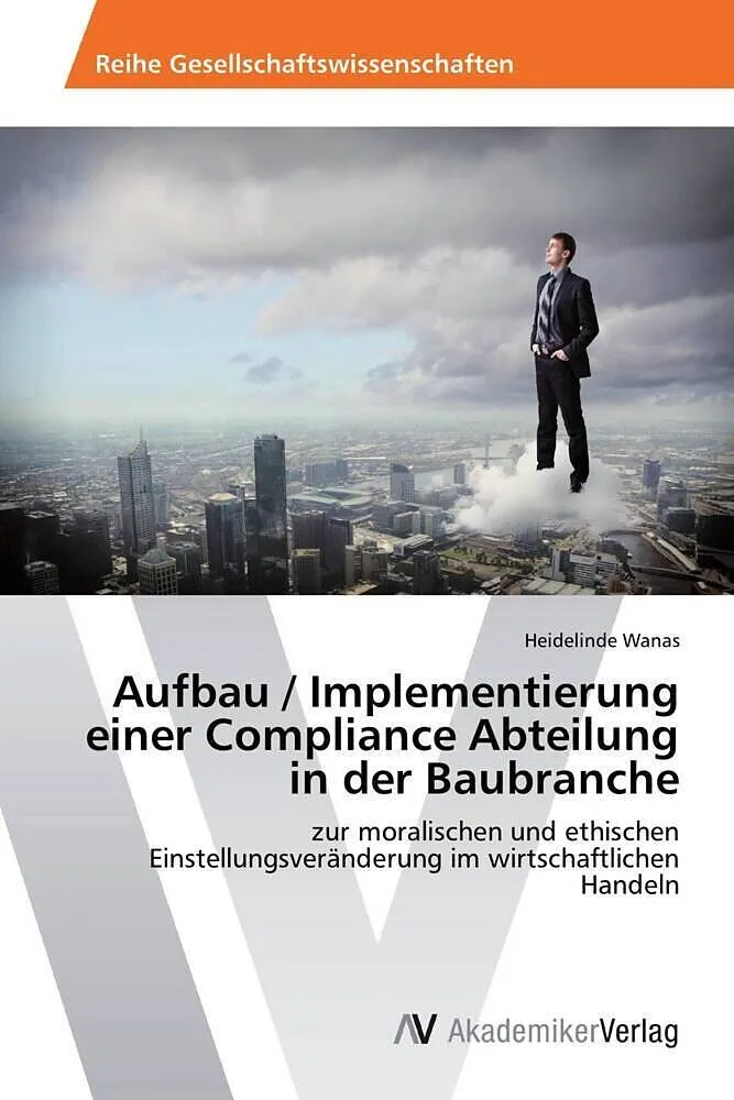 Aufbau / Implementierung einer Compliance Abteilung in der Baubranche