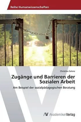 Zugänge und Barrieren der Sozialen Arbeit