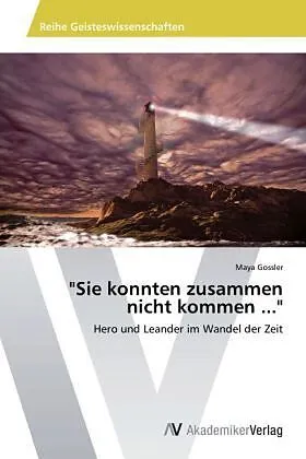 "Sie konnten zusammen nicht kommen ..."