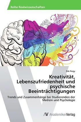 Kreativität, Lebenszufriedenheit und psychische Beeinträchtigungen