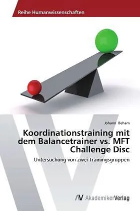 Koordinationstraining mit dem Balancetrainer vs. MFT Challenge Disc