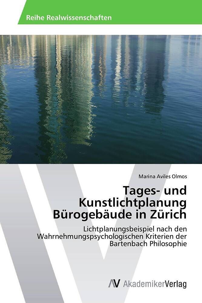 Tages- und Kunstlichtplanung Bürogebäude in Zürich