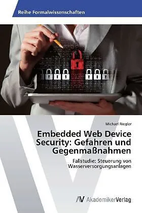Embedded Web Device Security: Gefahren und Gegenmaßnahmen