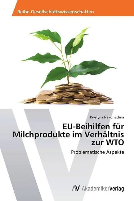 EU-Beihilfen für Milchprodukte im Verhältnis zur WTO