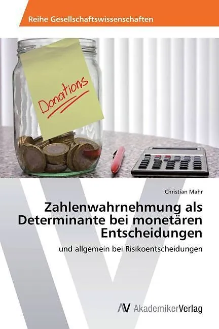 Zahlenwahrnehmung als Determinante bei monetären Entscheidungen