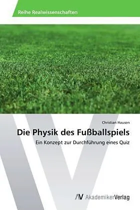 Die Physik des Fußballspiels