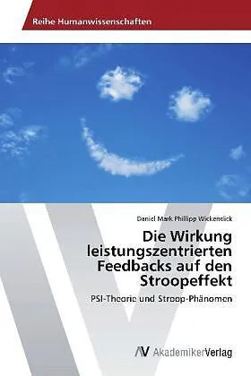 Die Wirkung leistungszentrierten Feedbacks auf den Stroopeffekt