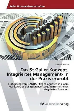Das St.Galler Konzept-Integriertes Management- in der Praxis erprobt