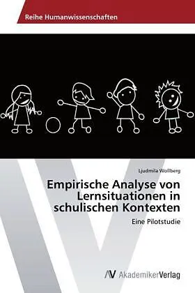 Empirische Analyse von Lernsituationen in schulischen Kontexten