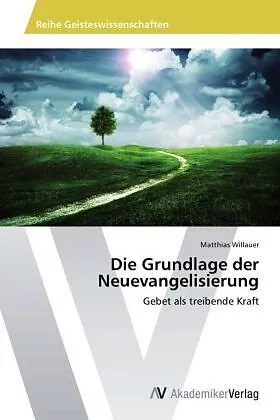 Die Grundlage der Neuevangelisierung