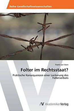 Kartonierter Einband Folter im Rechtsstaat? von Frank van Veen