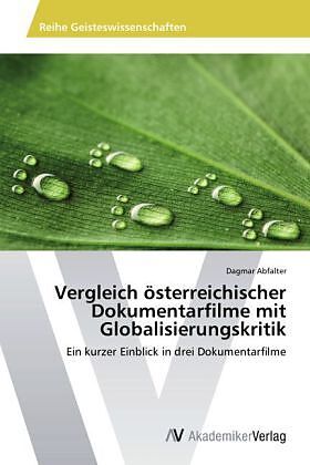 Vergleich österreichischer Dokumentarfilme mit Globalisierungskritik