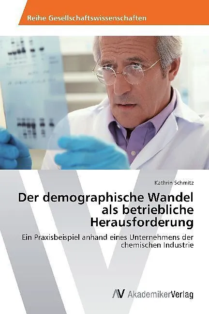 Der demographische Wandel als betriebliche Herausforderung