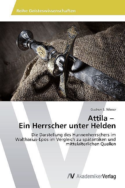 Attila - Ein Herrscher unter Helden