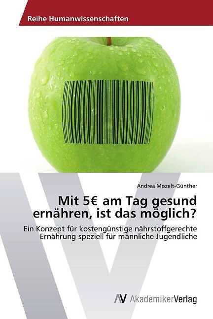 Mit 5  am Tag gesund ernähren, ist das möglich?