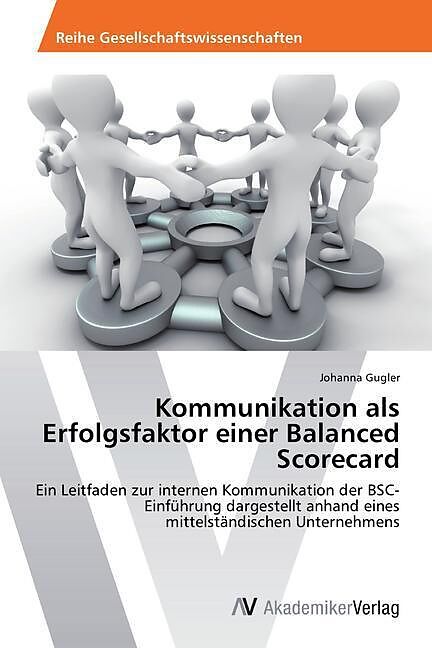 Kommunikation als Erfolgsfaktor einer Balanced Scorecard