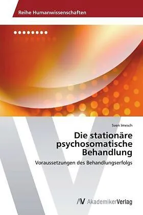 Die stationäre psychosomatische Behandlung