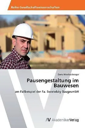 Pausengestaltung im Bauwesen