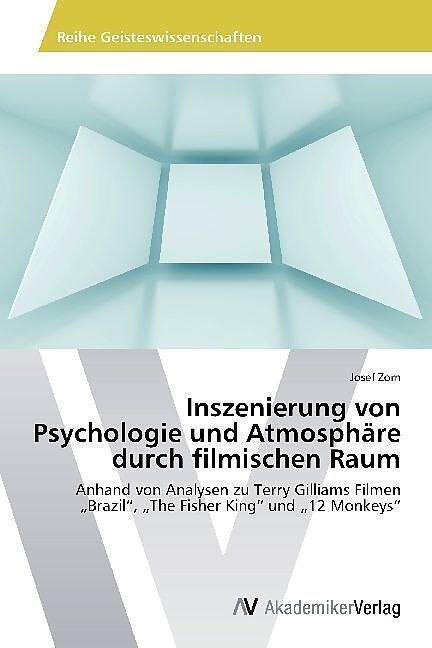 Inszenierung von Psychologie und Atmosphäre durch filmischen Raum