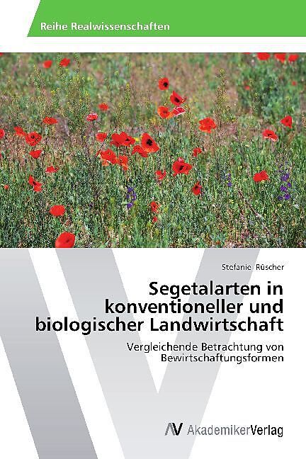 Segetalarten in konventioneller und biologischer Landwirtschaft