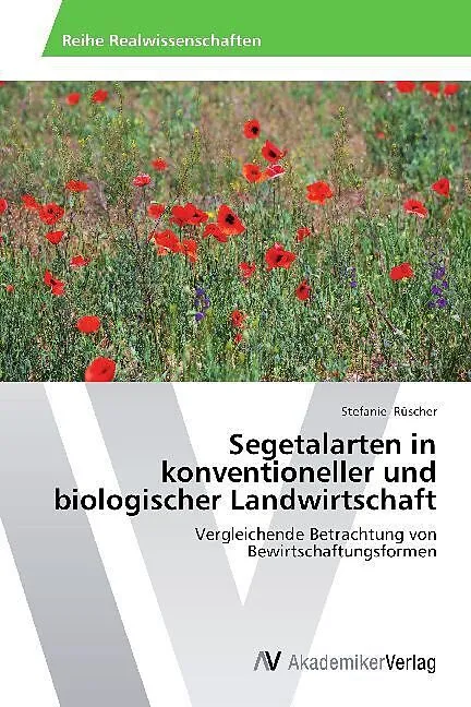 Segetalarten in konventioneller und biologischer Landwirtschaft