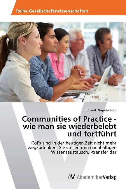 Communities of Practice - wie man sie wiederbelebt und fortführt