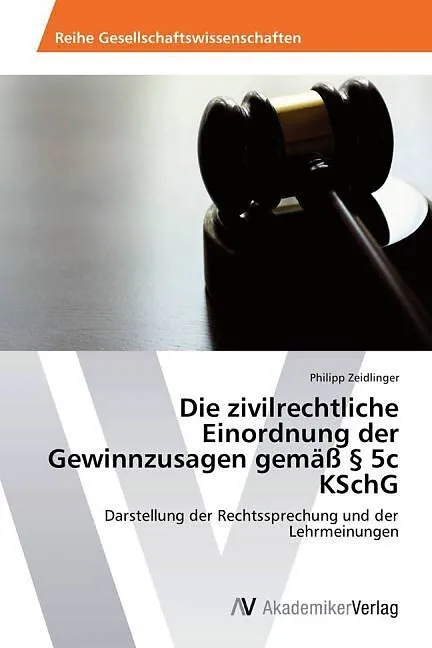 Die zivilrechtliche Einordnung der Gewinnzusagen gemäß § 5c KSchG