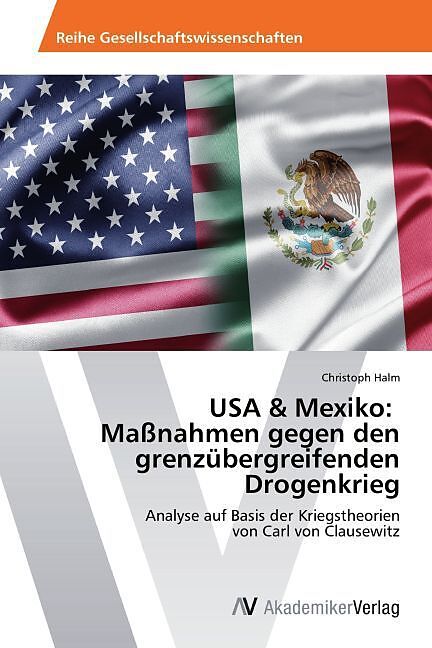 USA & Mexiko: Maßnahmen gegen den grenzübergreifenden Drogenkrieg