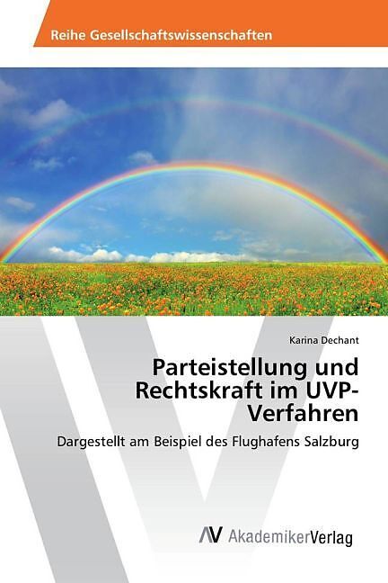 Parteistellung und Rechtskraft im UVP-Verfahren